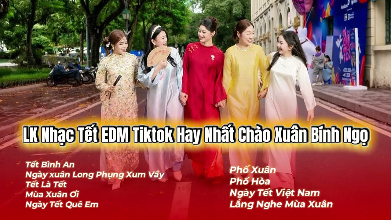 🌼 LK Nhạc Tết 2026 – Remix Xuân Bính Ngọ Vui Tươi Rộn Ràng