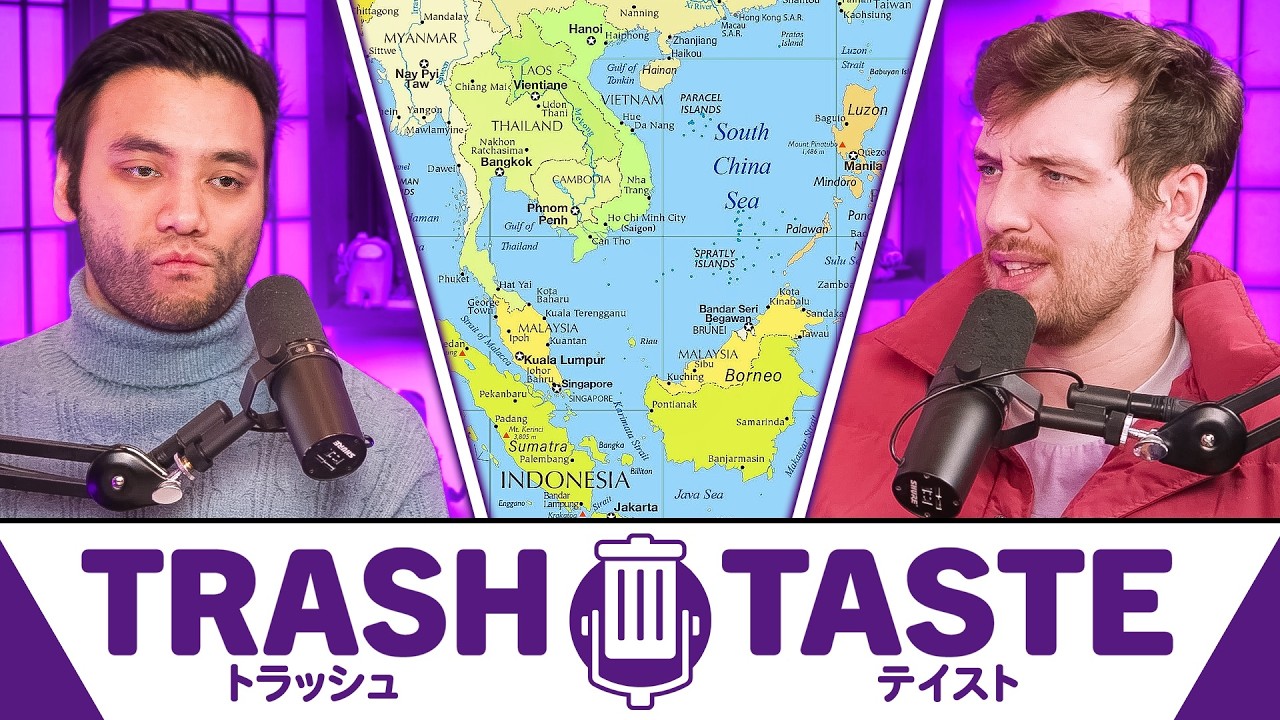 Southeast Asia, We Love You | Trash Taste #293