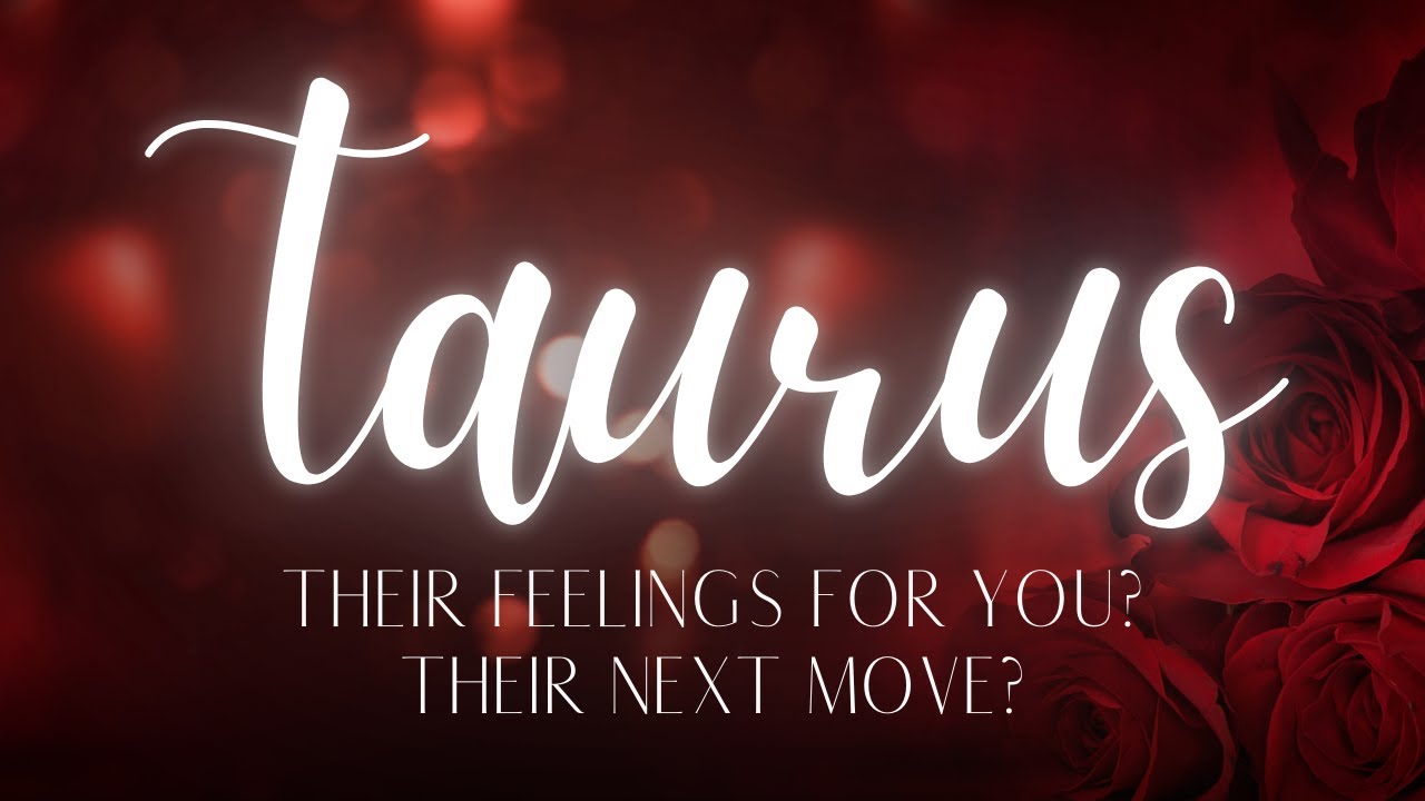 TAURUS LOVE TODAY- 