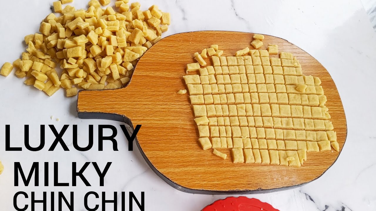 LUXURY MILKY CHIN-CHIN/HOW TO MAKE MILKY CHIN-CHIN/HOW TO MAKE CRUNCHY CHIN CHIN