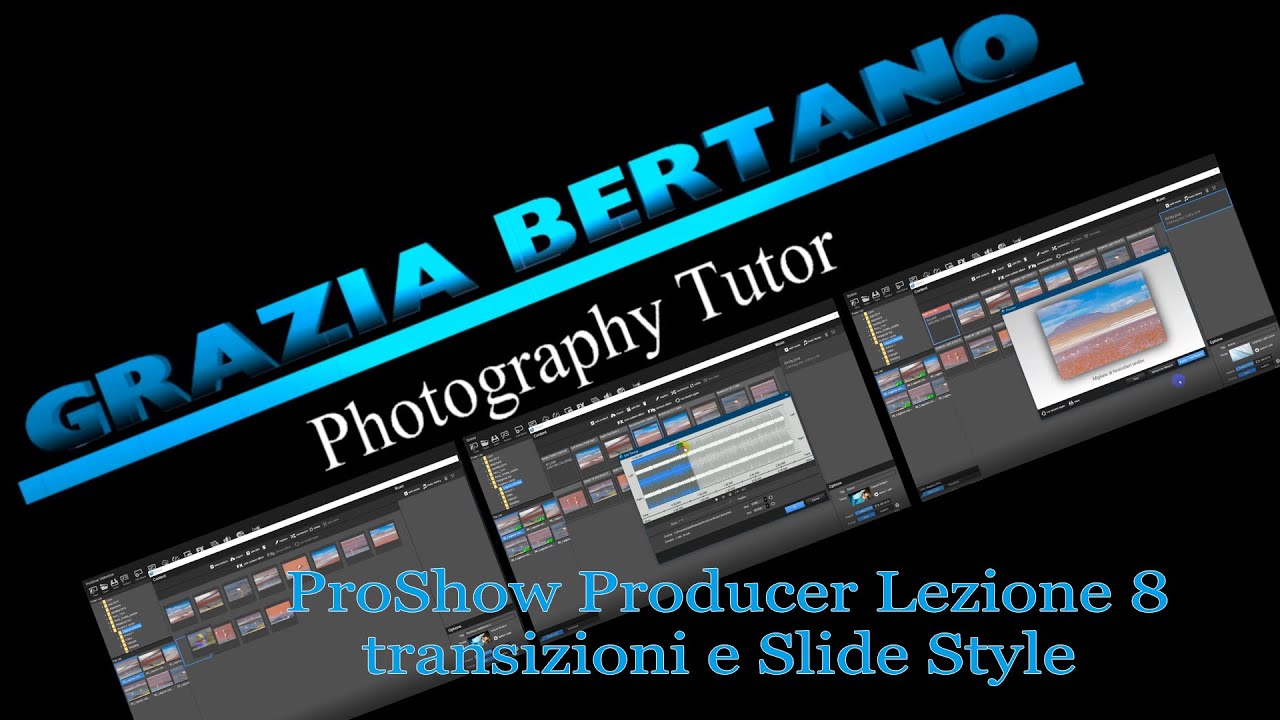 PROSHOW PRODUCER 8 TRANSIZIONI E SLIDE STYLE: INSERIRE EFFETTI E TRANSIZIONI SULLE NOSTRE IMMAGINI