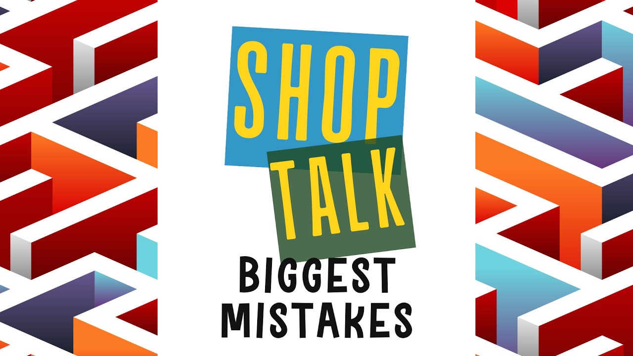 Biggest Mistakes