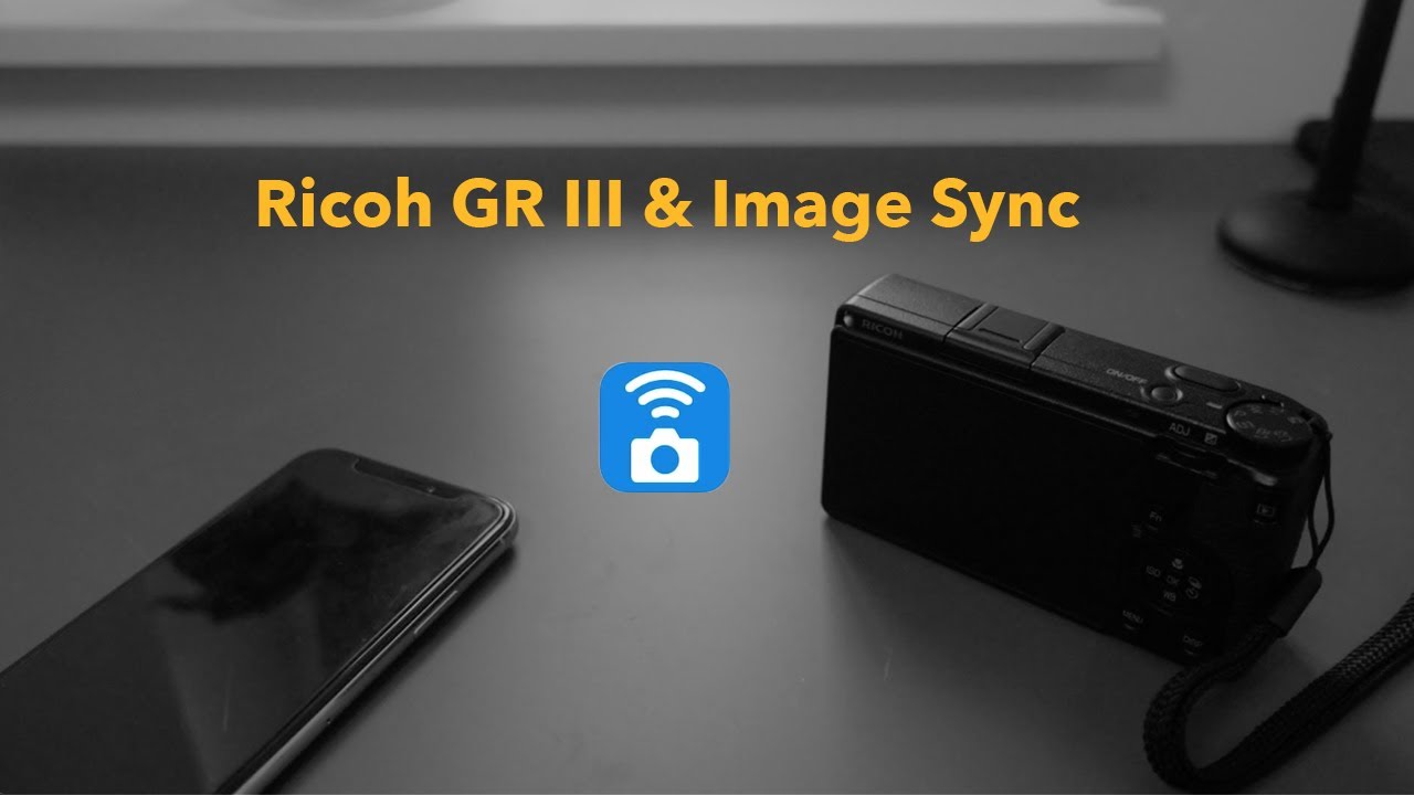Ricoh GR III | Image transfer with Image Sync