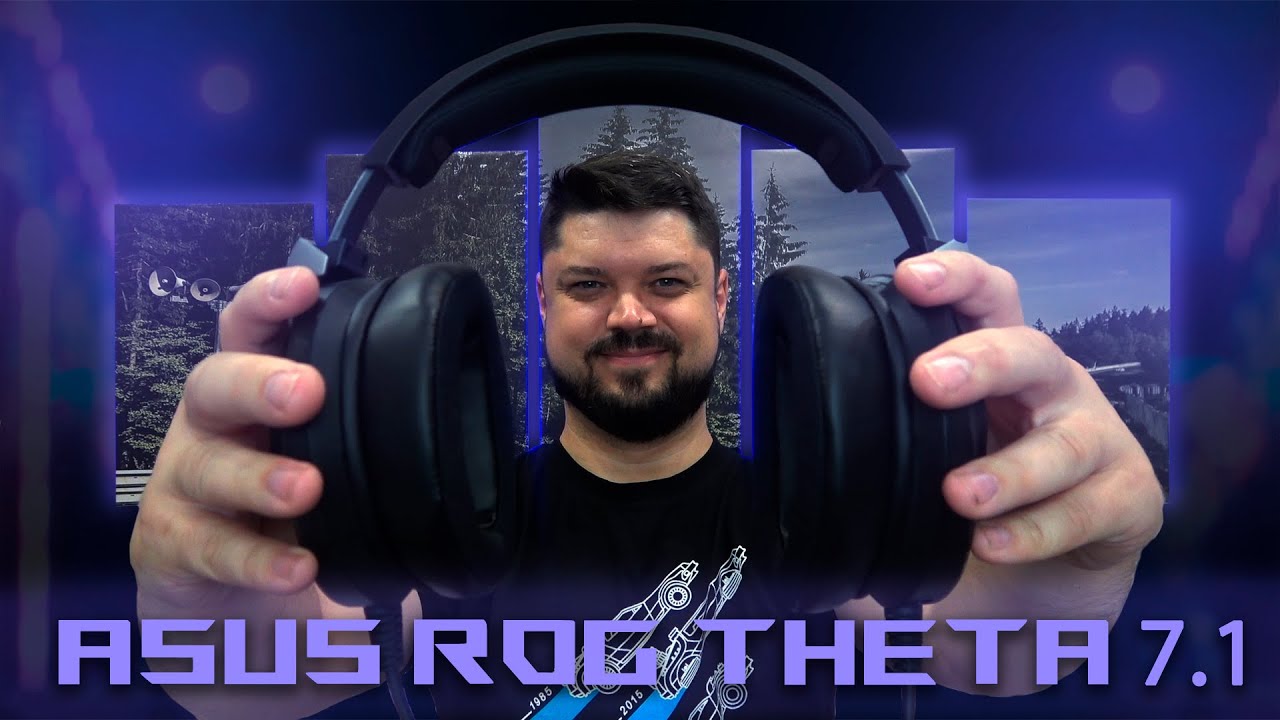 НАУШНИКИ С НЕВЕРОЯТНЫМ ОБЪЕМНЫМ ЗВУЧАНИЕМ - ASUS ROG THETA 7.1