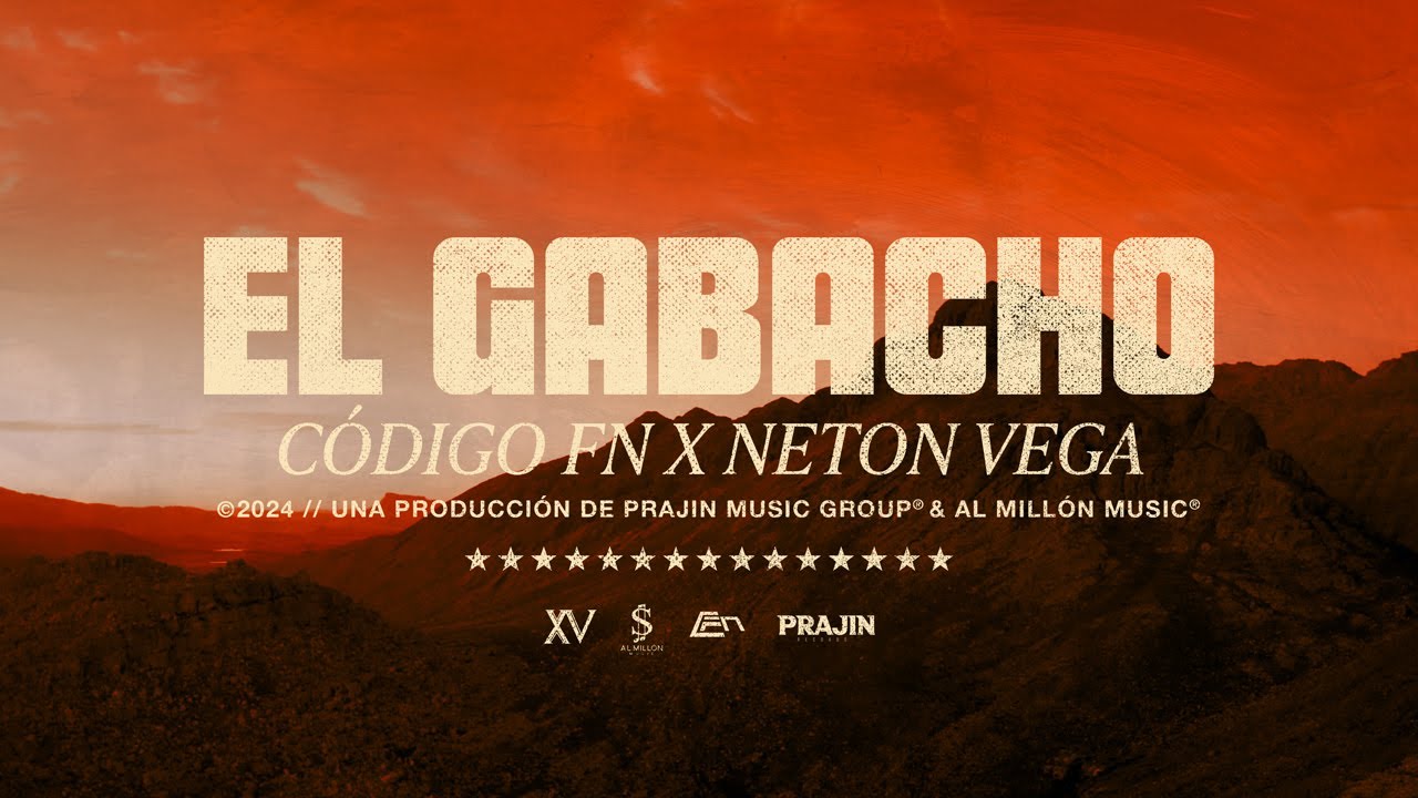 El Gabacho - Código FN, Neton Vega, Gabito Ballesteros (Video Lyric)