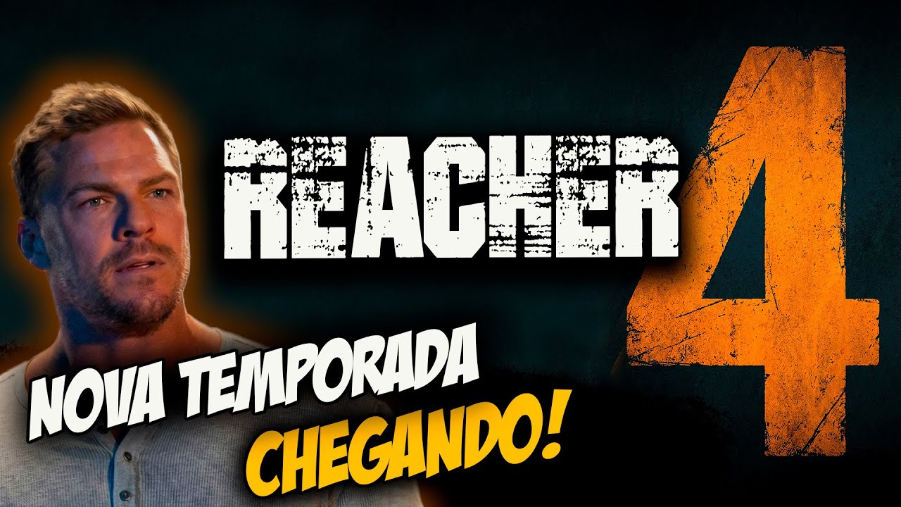 REACHER 4ª TEMPORADA: NOVA FASE CHEGANDO!