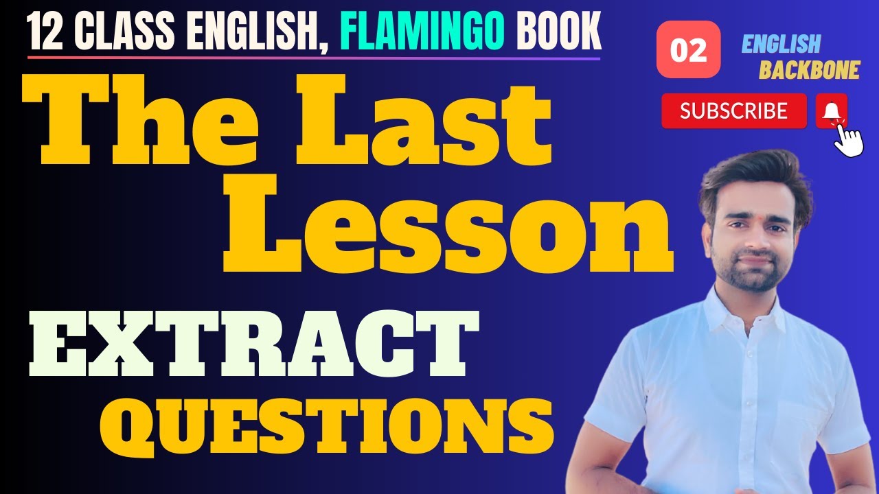 02| The Last Lesson | Flamingo book | extract questions-1 | the last lesson text | 12th class