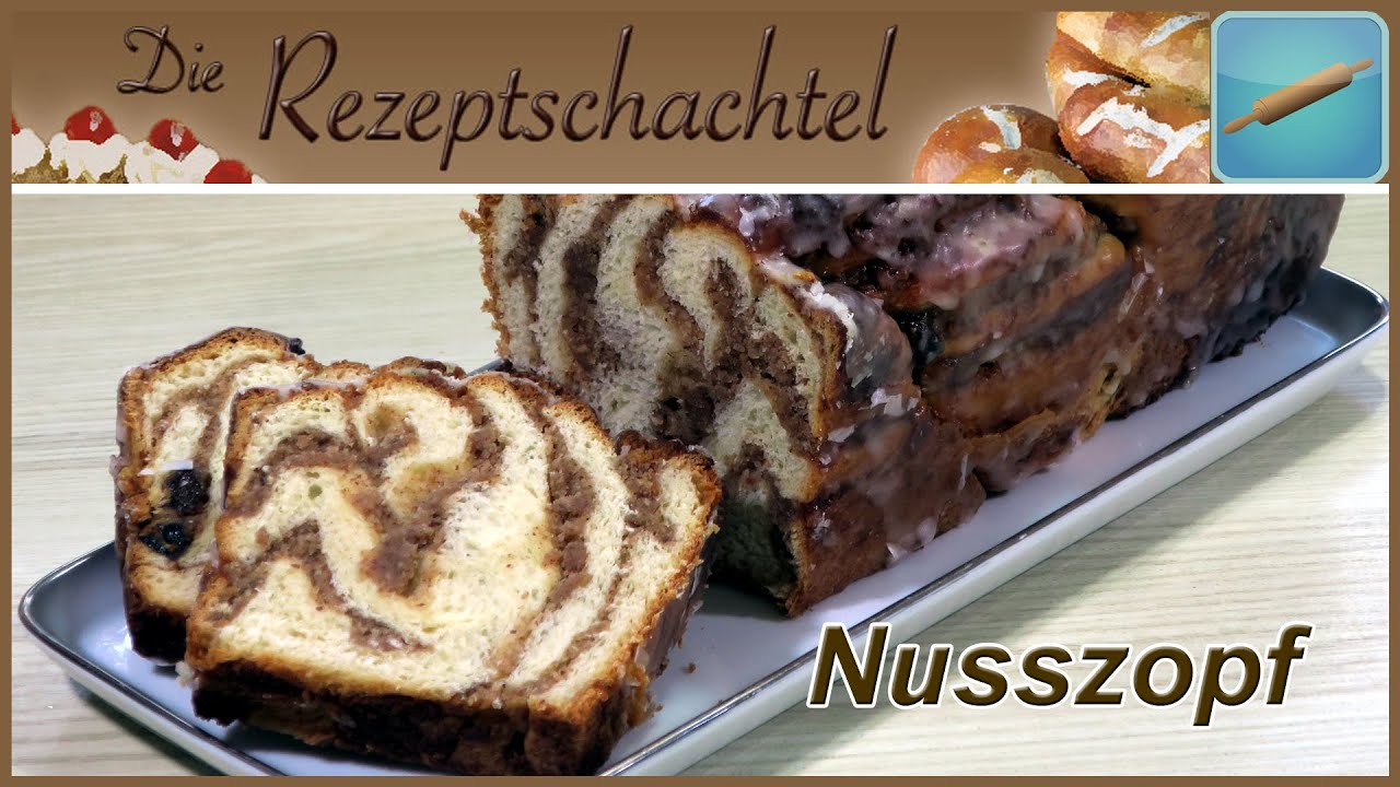 Nusszopf backen mit genialer Nussf&uuml;llung - Rezept f&uuml;r Kastenform oder f&uuml;r Nusskranz in Kranzform