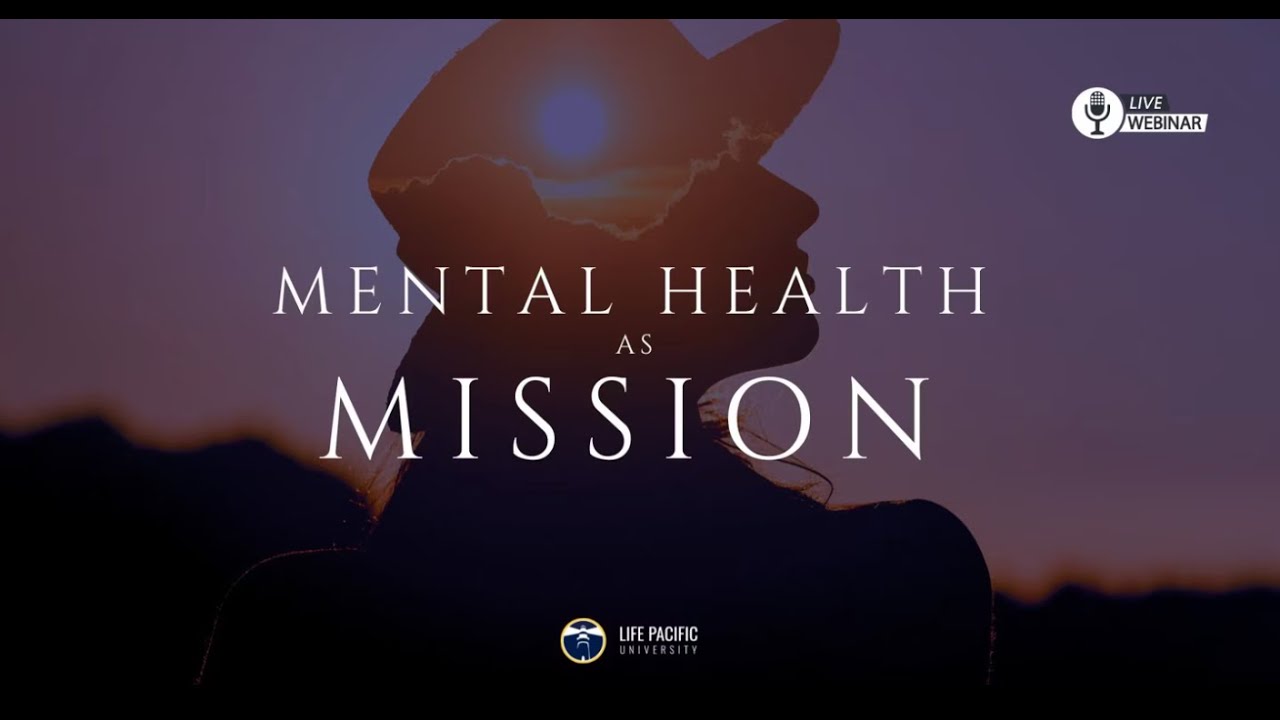 Mental Health: The New Mission Field | LPU Webinar Series