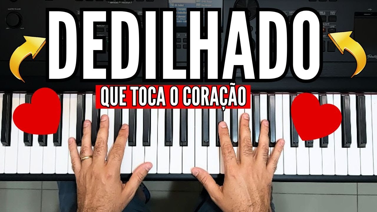 DEDILHADO QUE TOCA O CORAÇÃO! ❤🎹