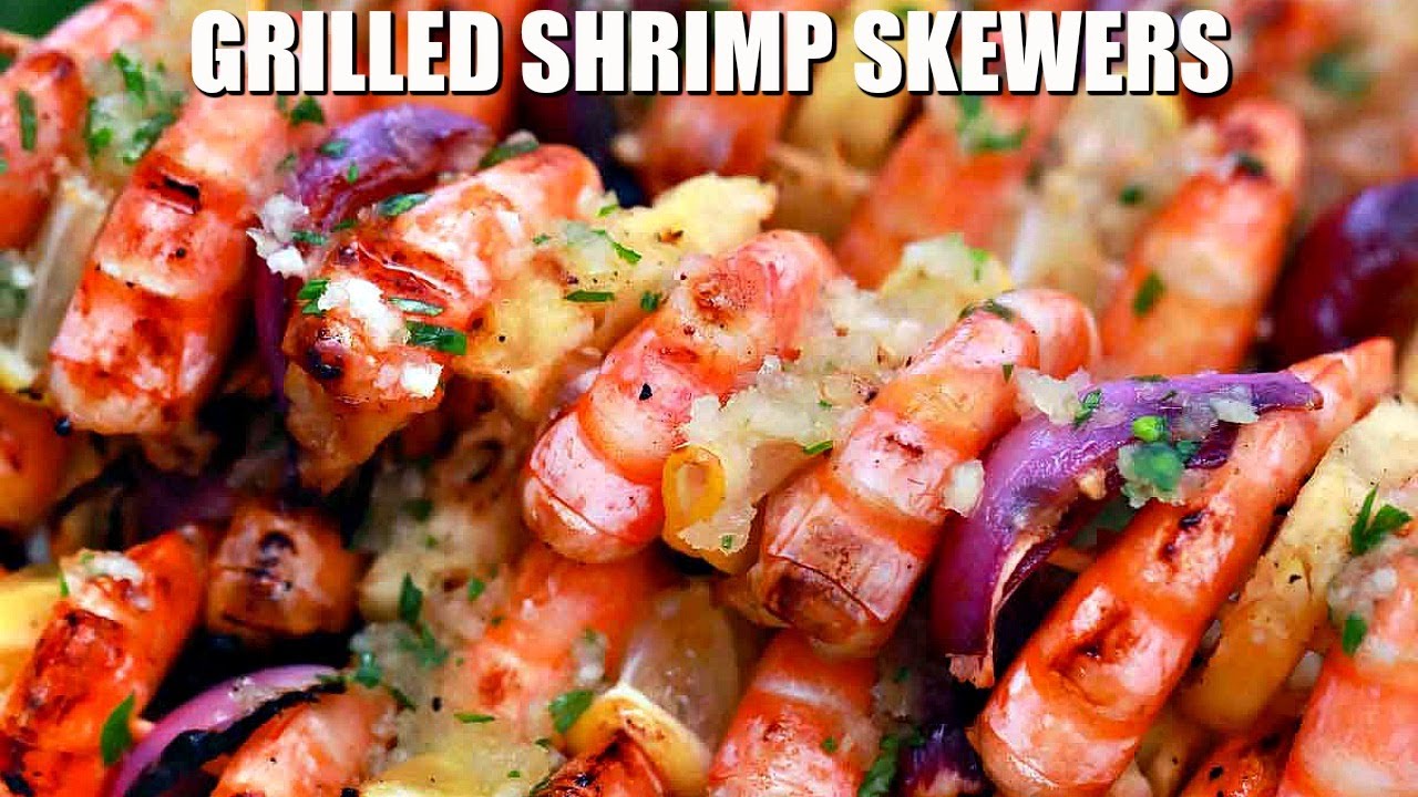 How to Make Grilled Shrimp Skewers - Sweet and Savory Meals