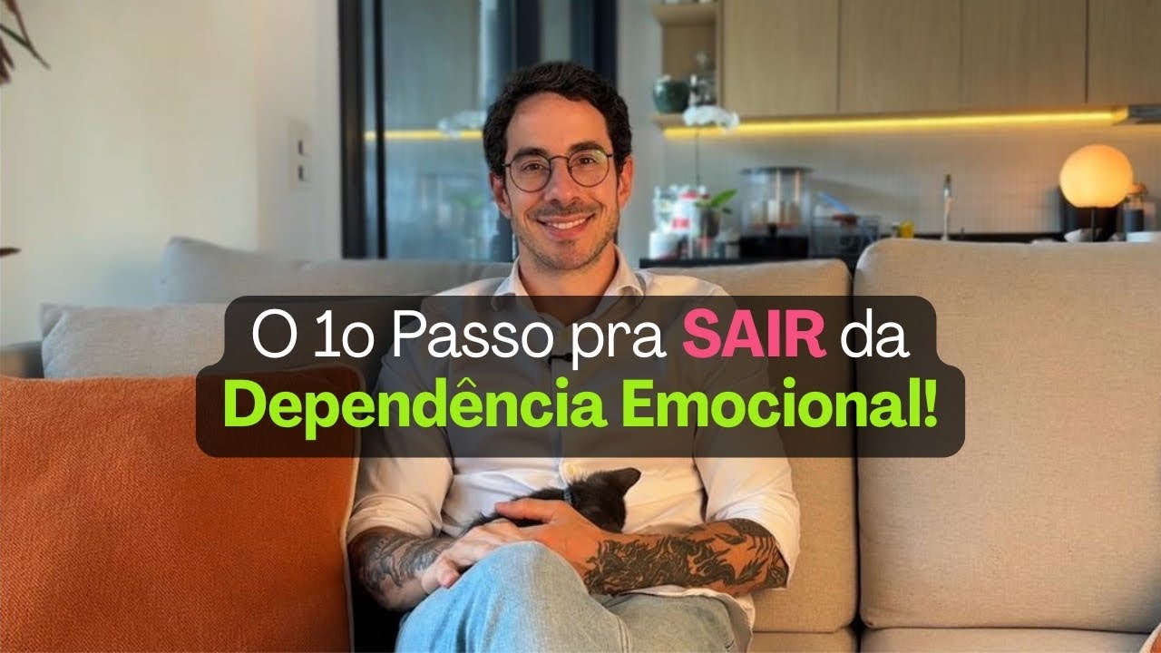 O 1o Passo pra Sair da Dependência Emocional | Psicólogo Thomas Schultz
