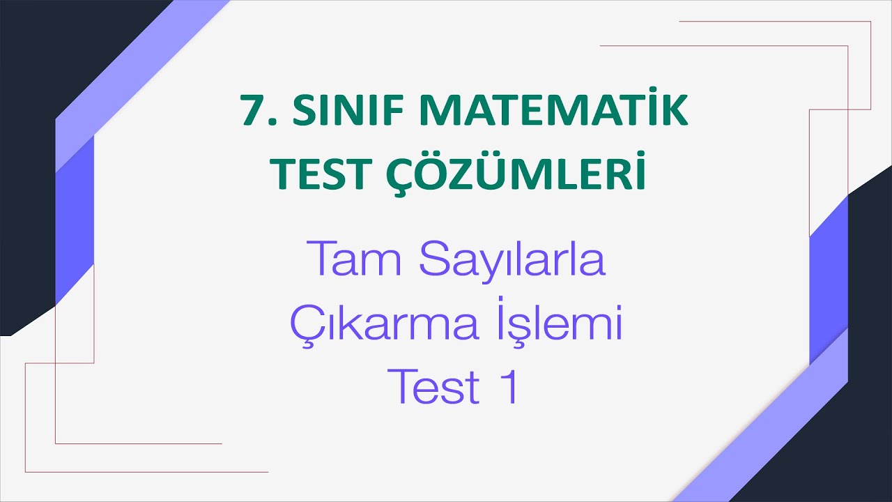 7. Sınıf Tam Sayılarla Çıkarma İşlemi Test 1 Çözümleri