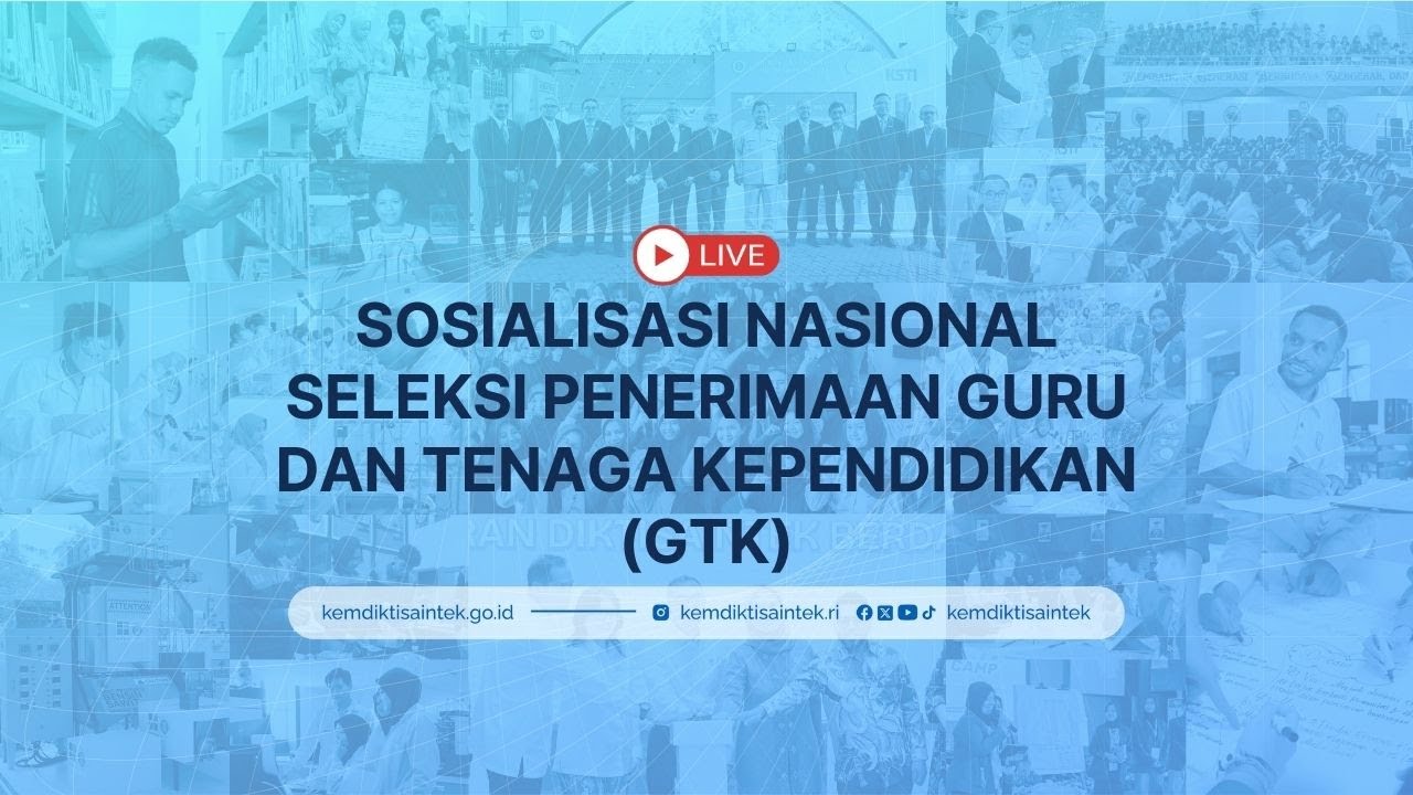 Sosialisasi Nasional Seleksi Penerimaan Guru dan Tenaga Kependidikan (GTK)