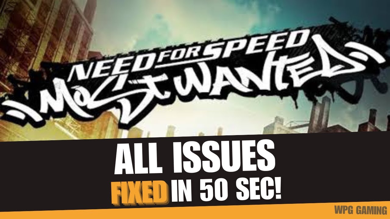Fix NFS Most Wanted Crashes & Resolution Issue in 50 Seconds!