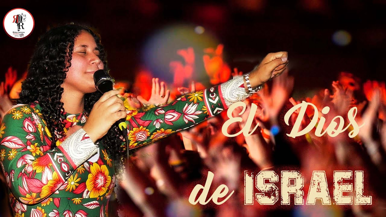 El Dios de Israel Abigail Soto y Ruben Carranza
