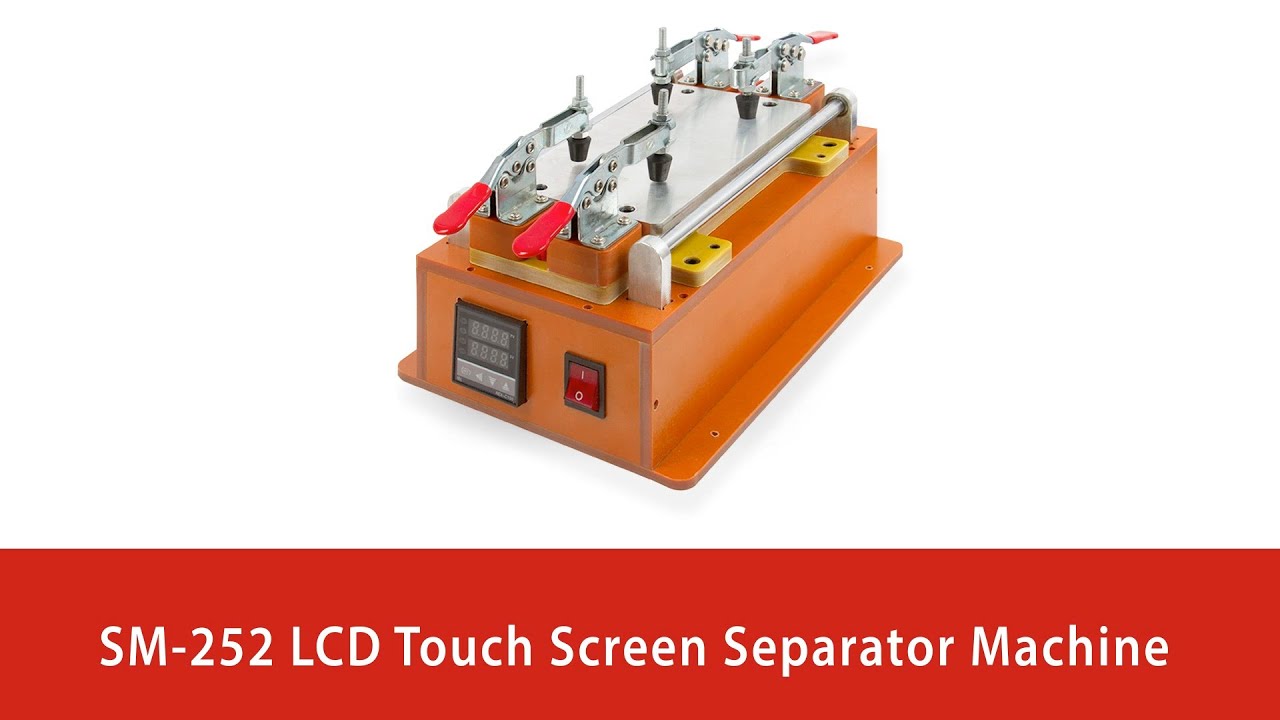 How to separate the screen from glass using SM-252 separator