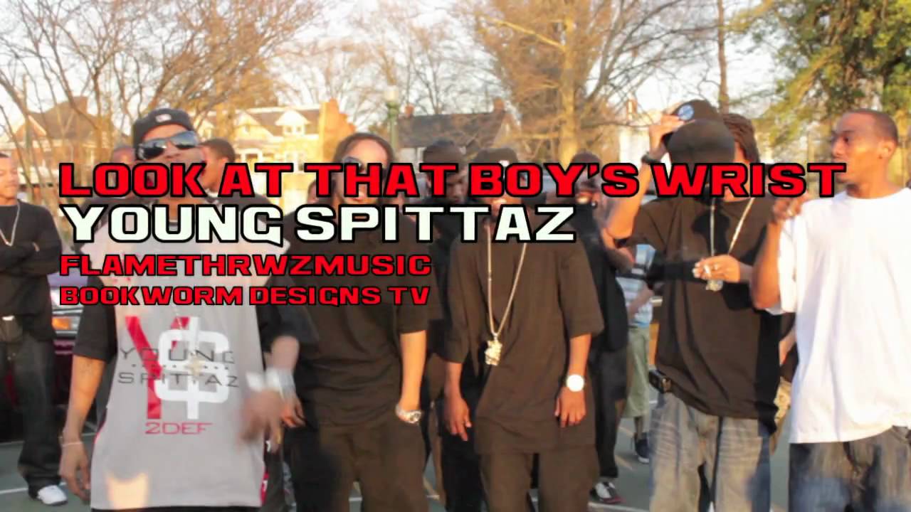 YOUNG SPITTAZ - LOOK AT THAT BOY WRIST (HD)