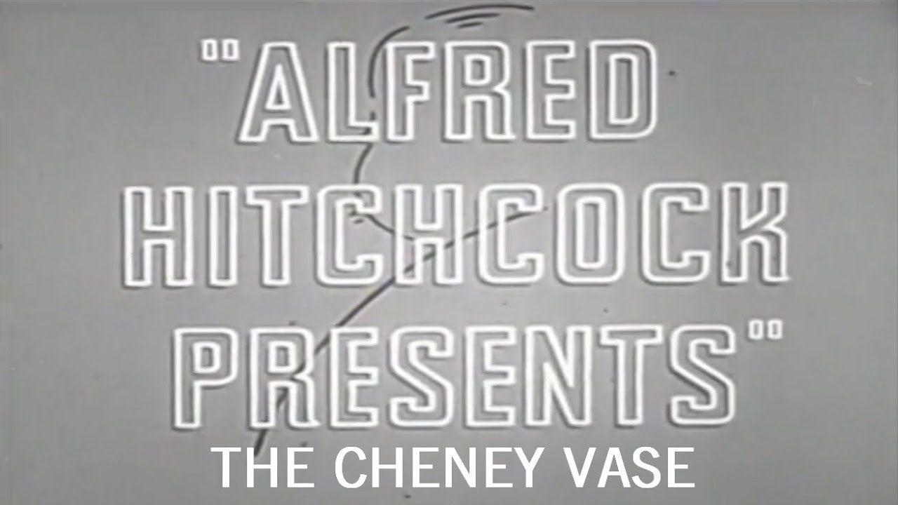 Alfred Hitchcock Presents: The Cheney Vase (1955)