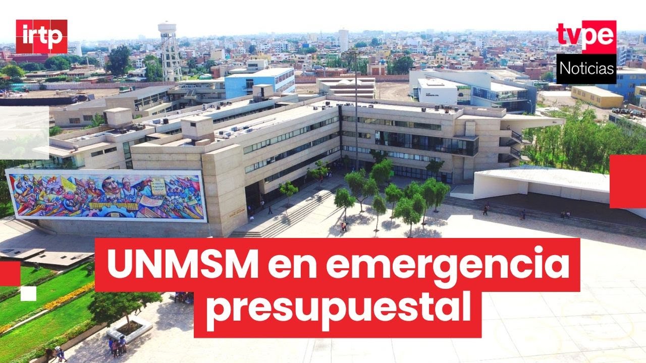 Universidad Nacional Mayor de San Marcos en emergencia por recorte de presupuesto