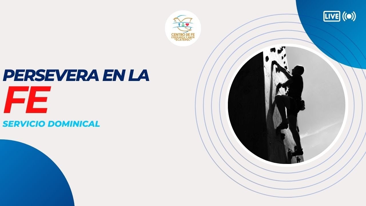 🙌 Servicio Dominical – “Persevera en la fe”