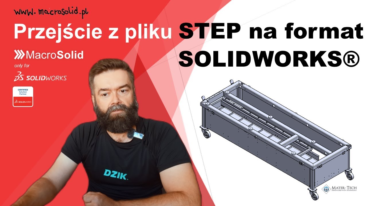 Przejście z pliku STEP na format SOLIDWORKS | MacroSolid