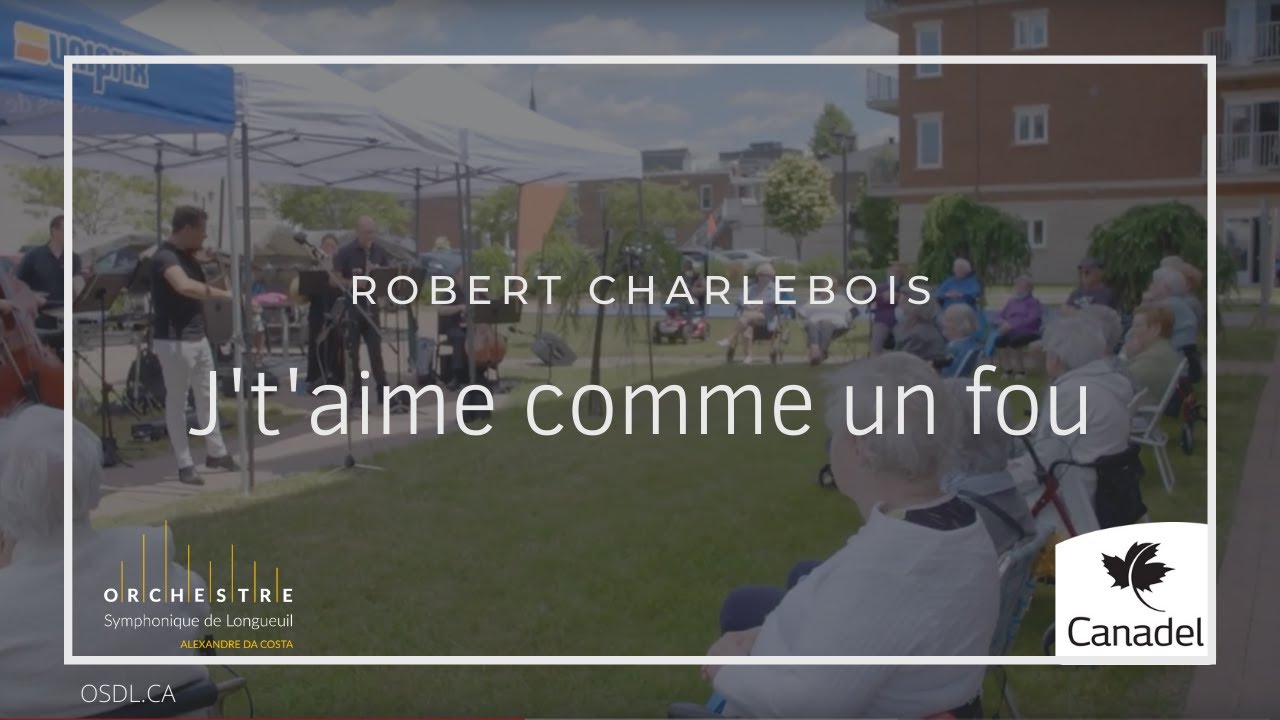 J't'aime comme un fou - Robert Charlebois | Orchestre symphonique de Longueuil