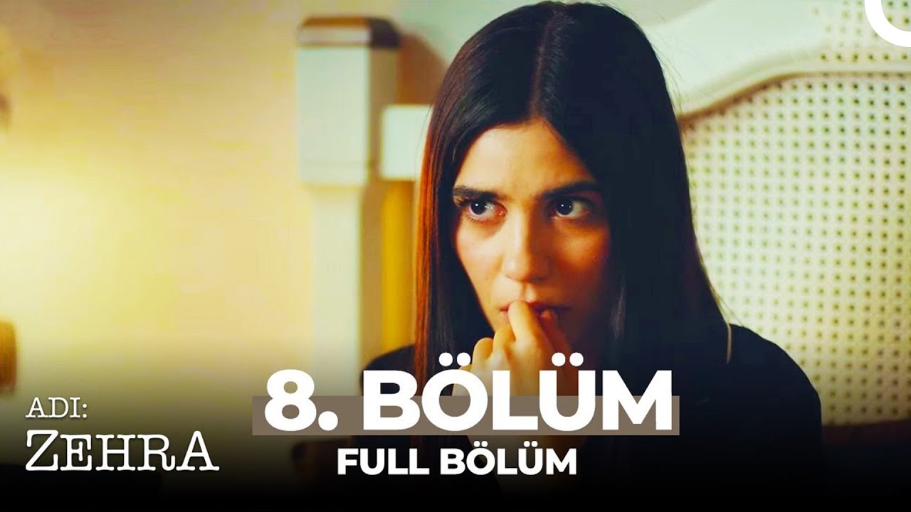 Adı: Zehra 8. B&ouml;l&uuml;m