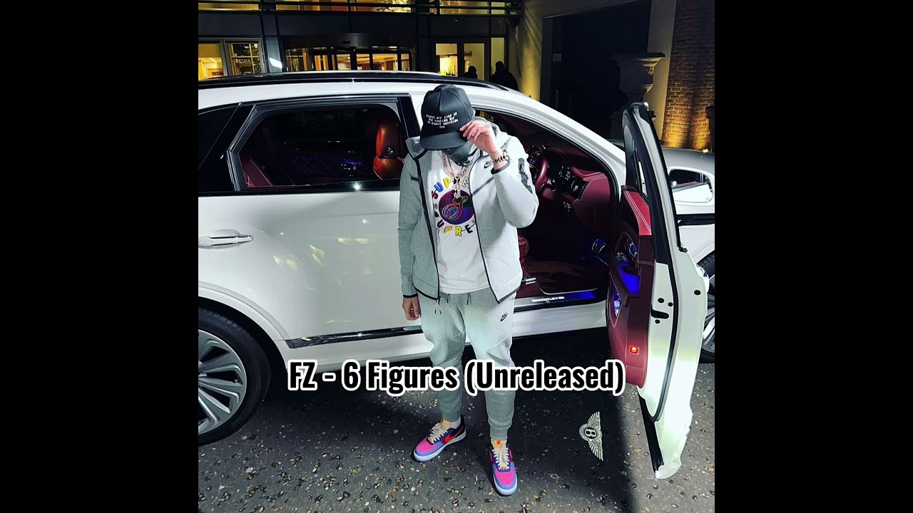 FZ - 6 Figures (Unreleased)