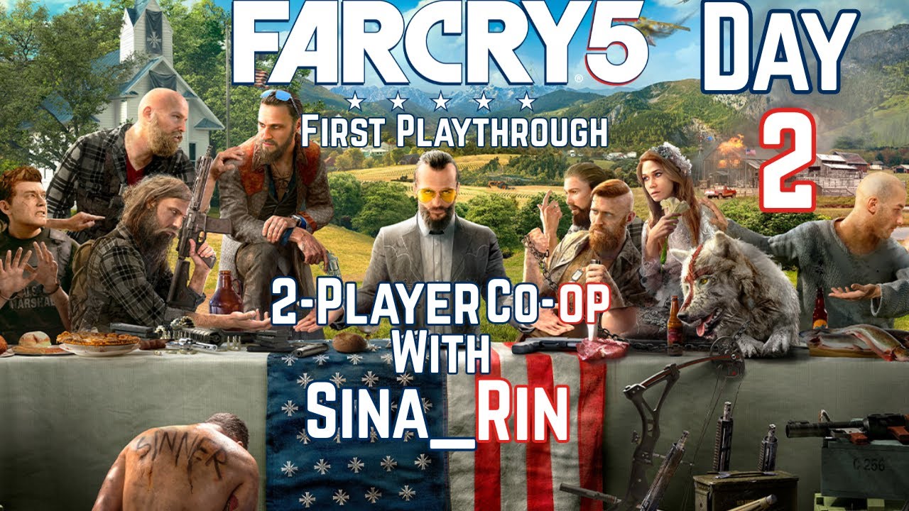 Removing a bad seed from the garden Far Cry 5 Co-op First Playthrough W/ Sina_Rin Day 2!