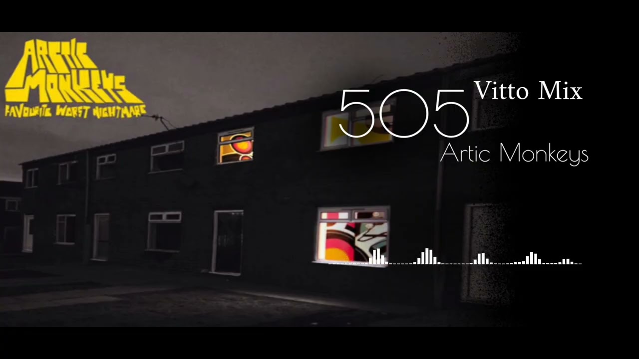 505 - Artic Monkeys (Vitto Mix)