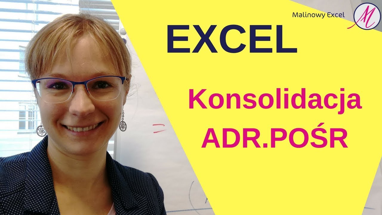 Excel: Konsolidacja danych z wielu arkuszy innego pliku (ADR.POŚR)
