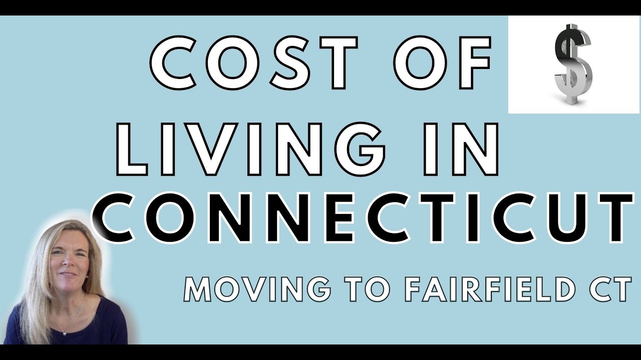 The Cost of Living in Connecticut | Moving to Fairfield