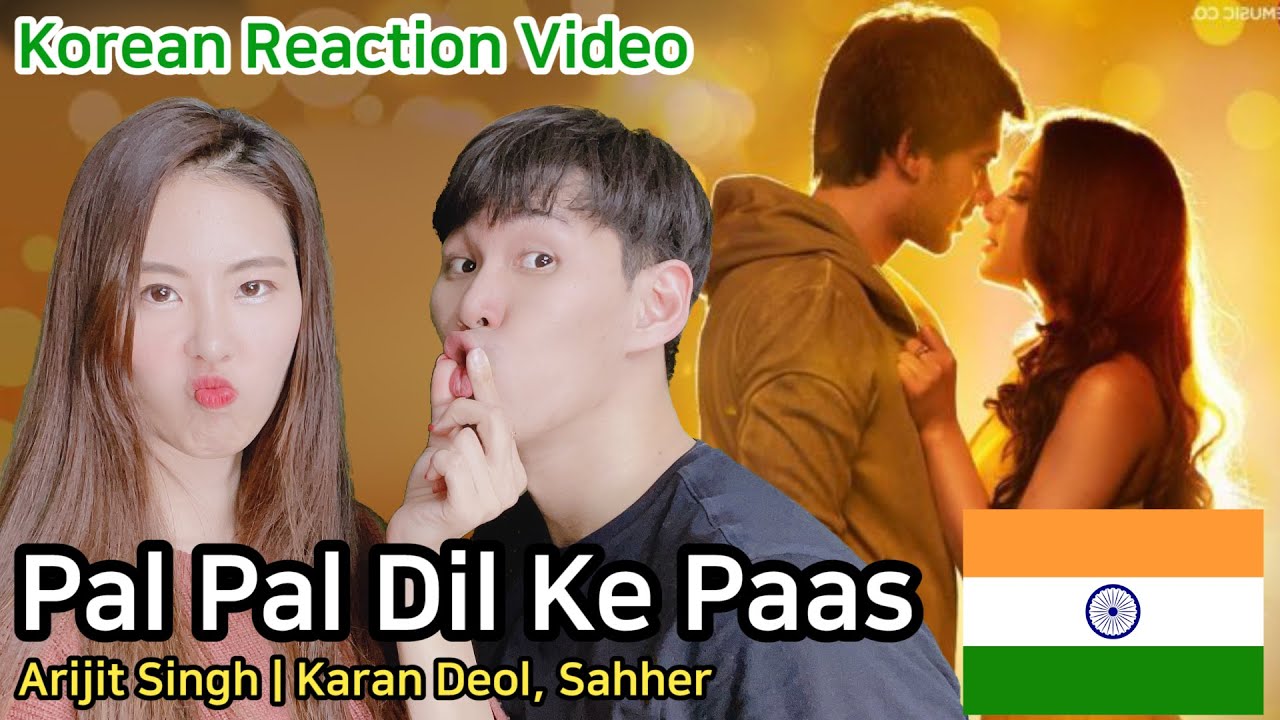 Korean reaction video_ Pal Pal Dil Ke Paas_Arijit Singh