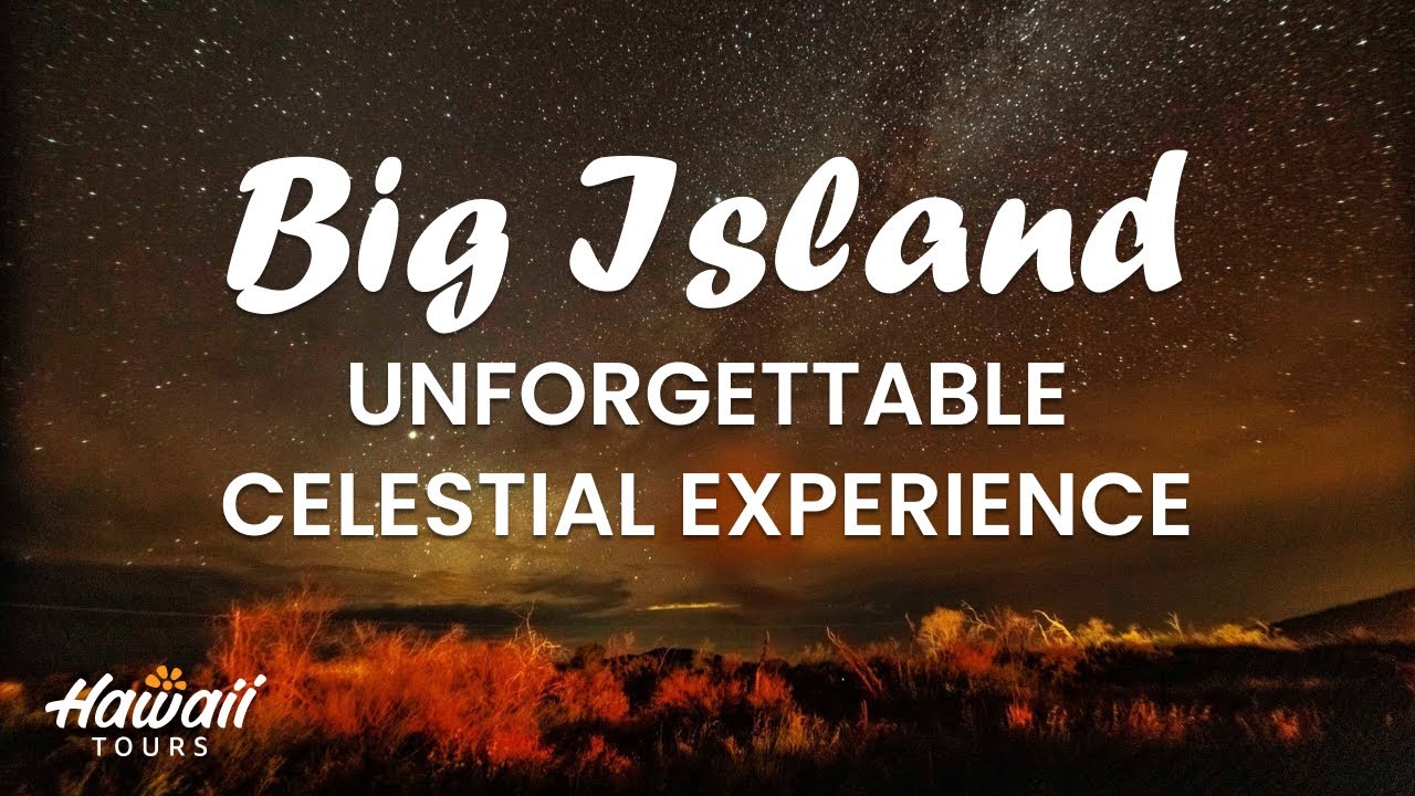 Big Island Stargazing | Unforgettable Celestial Experience!