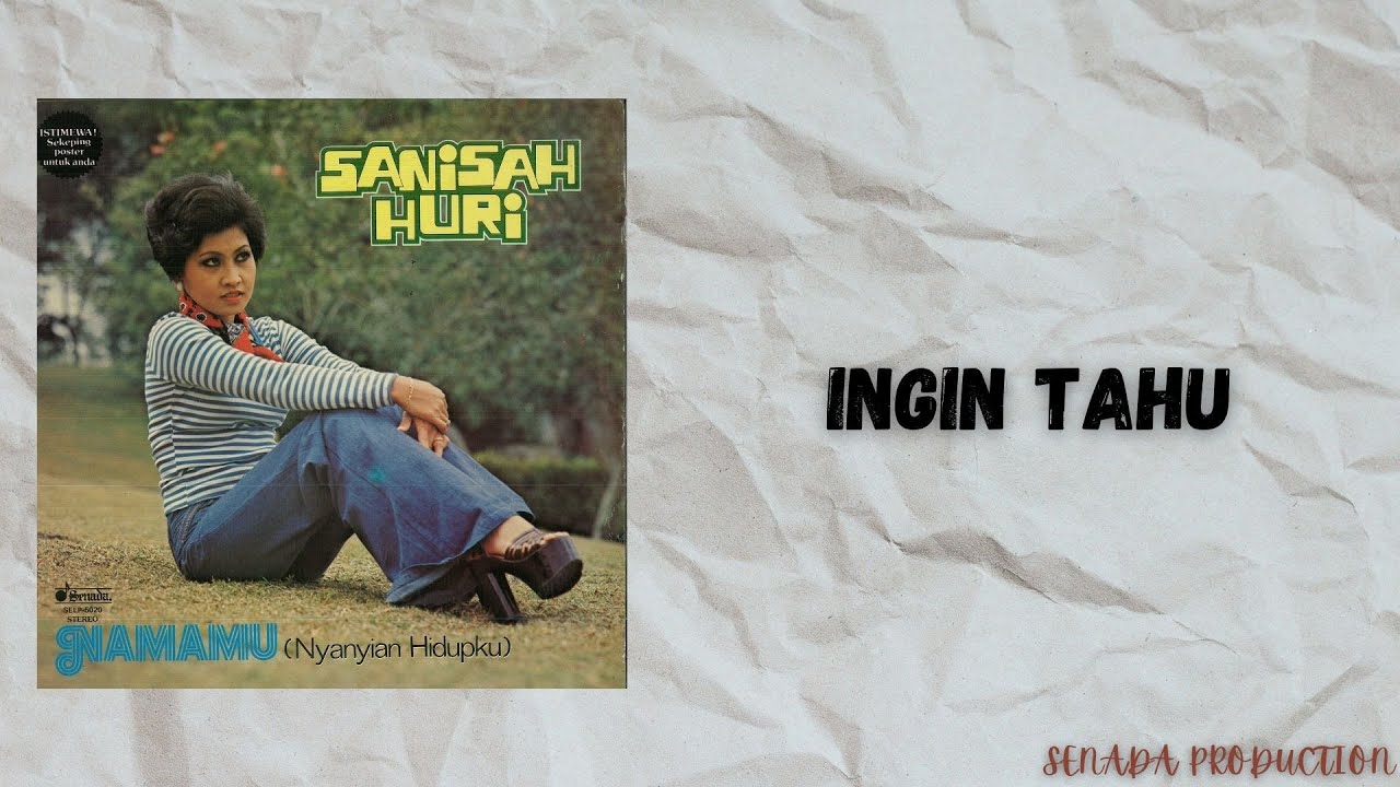 SANISAH HURI - INGIN TAHU(OFFICIAL LYRIC VIDEO)