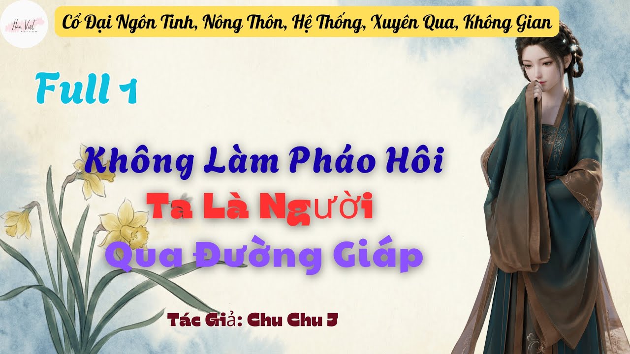 Full 1: Không Làm Pháo Hôi, Ta Là Người Qua Đường Giáp
