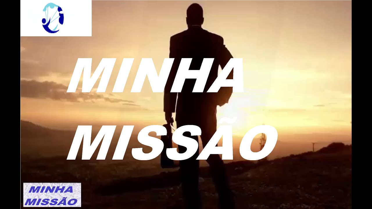 VÍDEO MOTIVACIONAL: MINHA MISSÃO