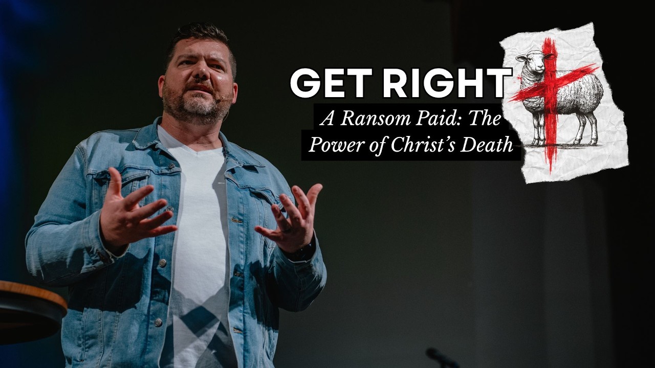 A Ransom Paid: The Power of Christ’s Death // Get Right Series // Josh Franks // Message
