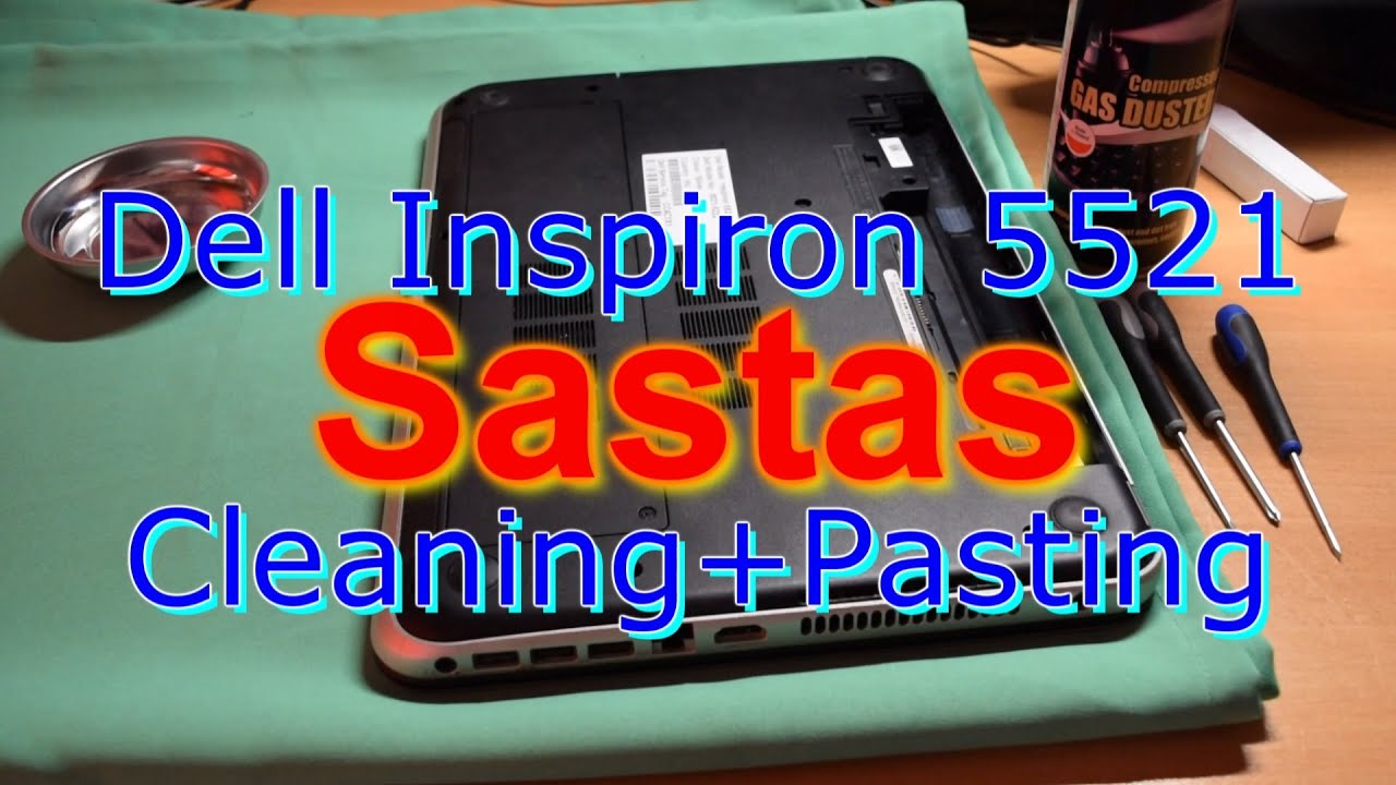 Dell Inspiron 5521 cleaning+pasting [ENG]