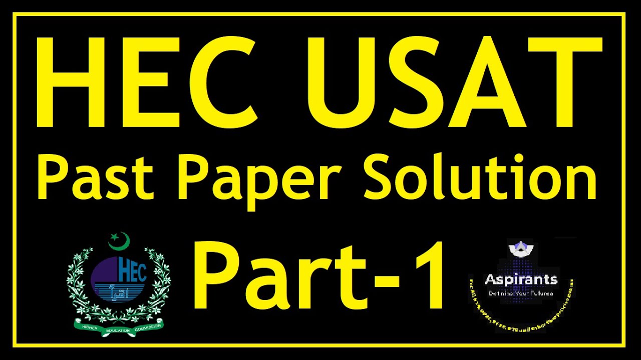 HEC USAT Past Paper Solution | Part 1 | Undergraduate HEC Scholarship Exam | Aspirants of Future
