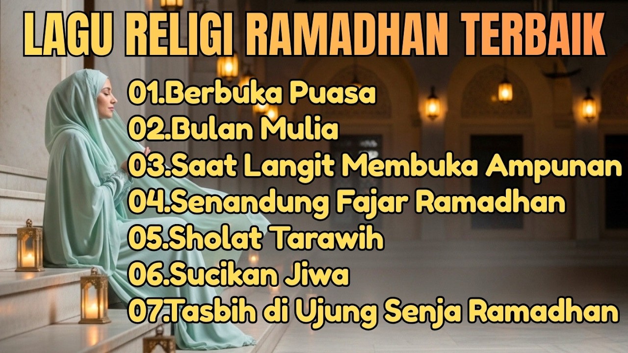 Lagu Religi Ramadhan Terbaik – Penyejuk Hati di Bulan Suci