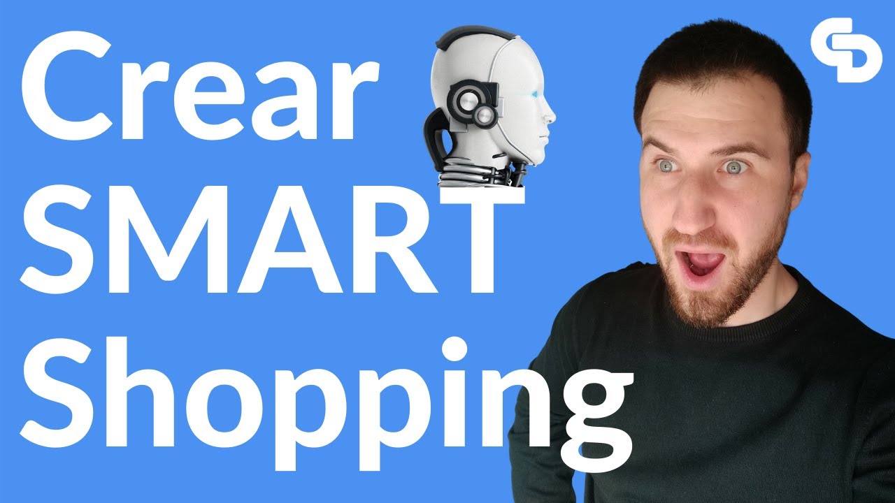 🔥CREAR campaña SMART SHOPPING☑️ Recomendaciones Shopping INTELIGENTE - Google Shopping 2023