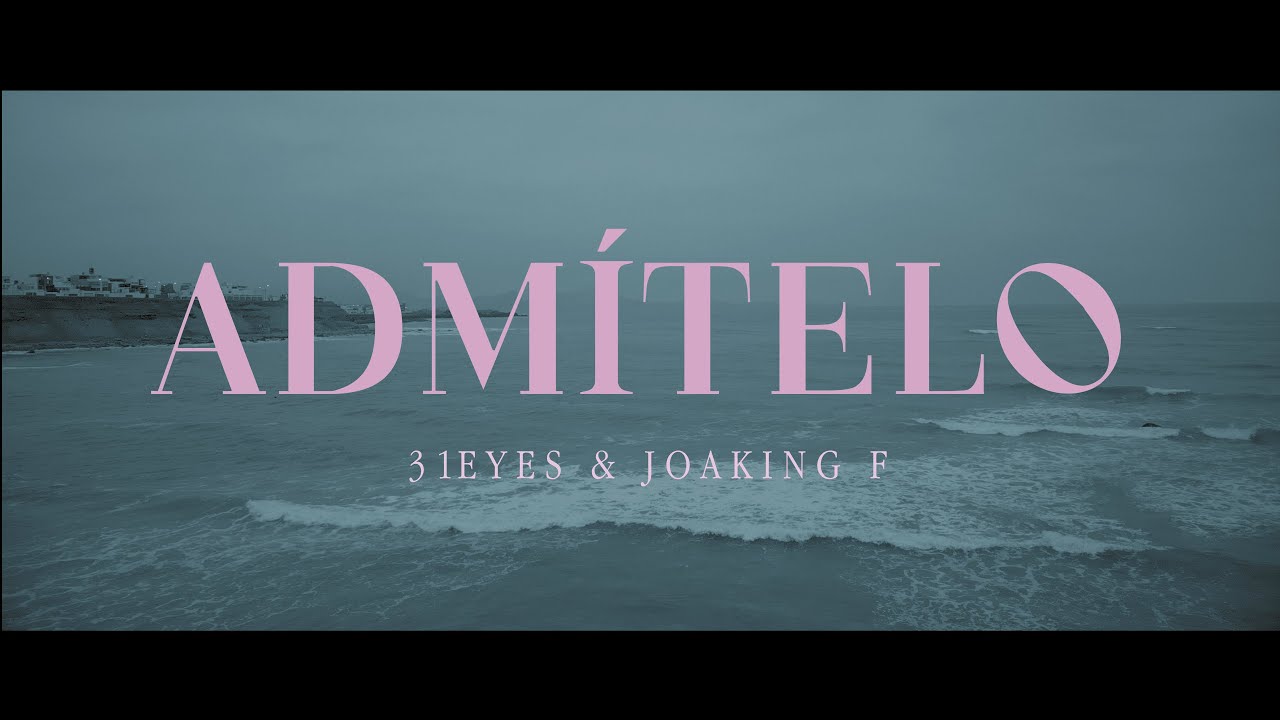 31EYES, Joaking F 'Admítelo' Official MV