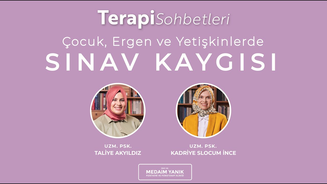 Terapi Sohbetleri - Çocuk, Ergen ve Yetişkinlerde Sınav Kaygısı