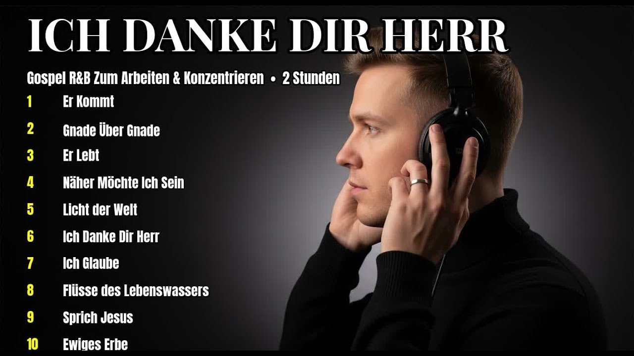 DANKE JESUS † Gospel Musik Zum Arbeiten Und Lernen 🎵 Christliche Playlist 2026