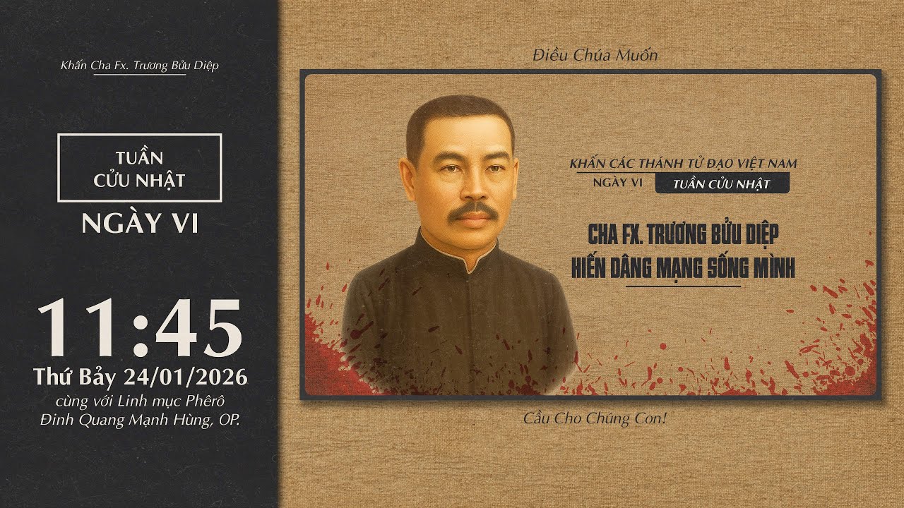 🔴 Khấn Cha Fx. Trương Bửu Diệp | 24/01/2026 | Ngày Sáu: Hiến Dâng Mạng Sống Mình