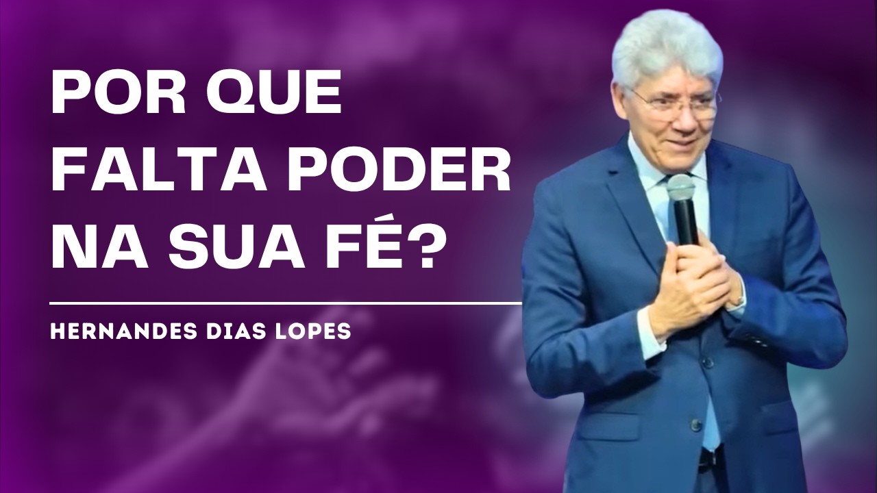 COMO VENCER A FALTA DO PODER ESPIRITUAL? - HERNANDES DIAS LOPES