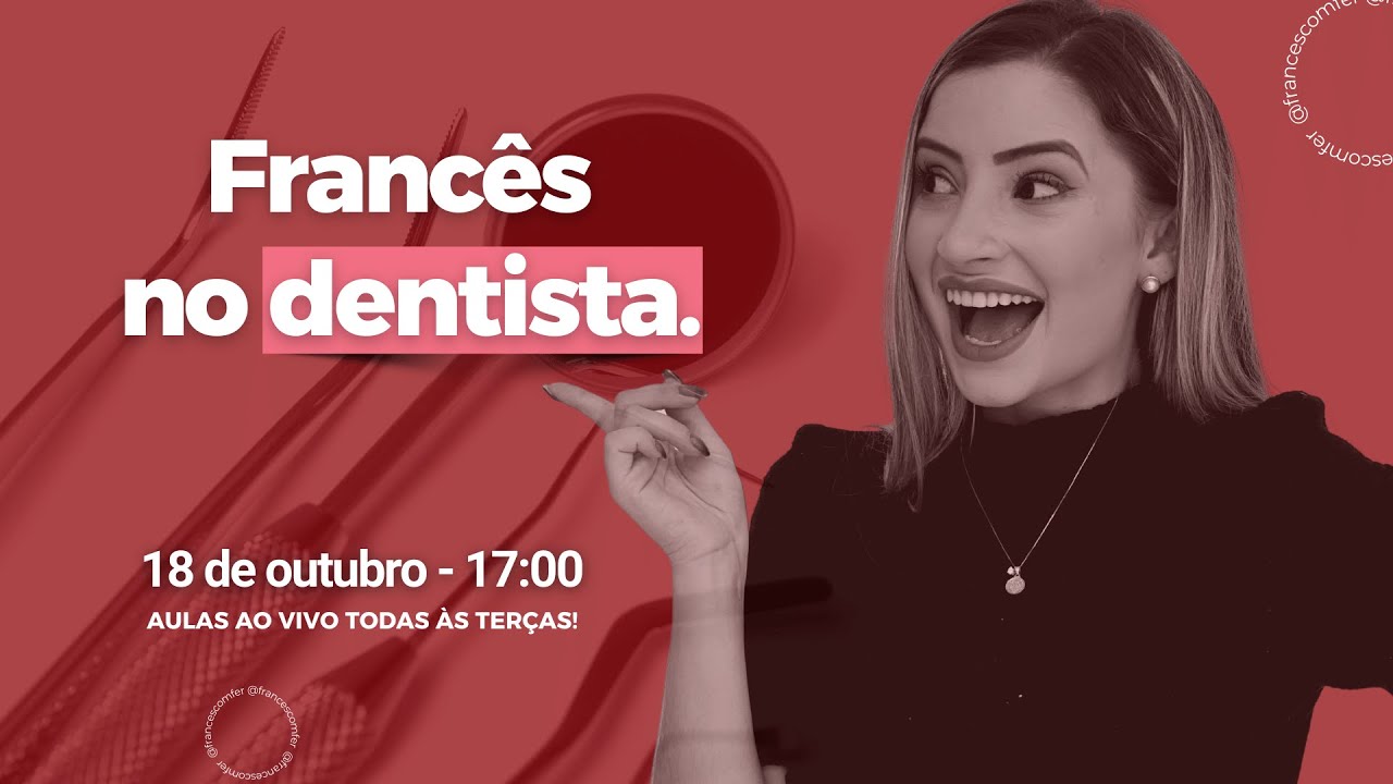 Live #70: Francês no dentista