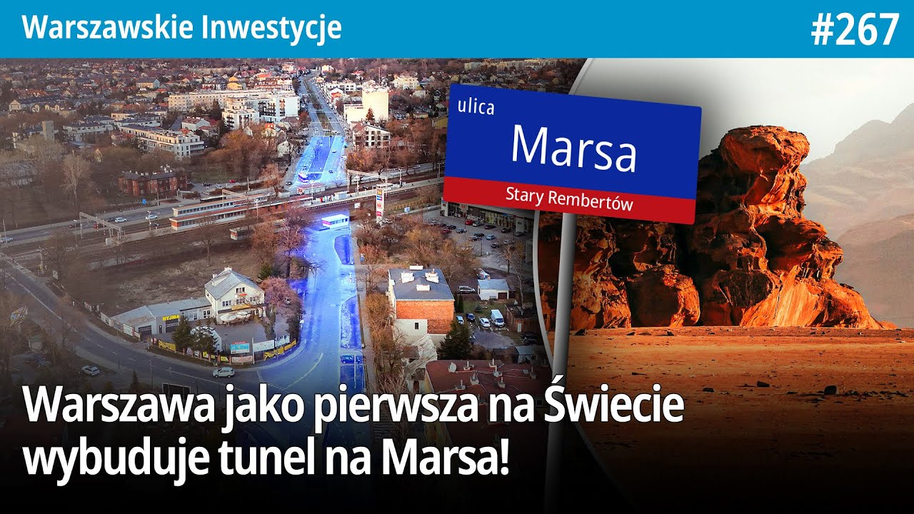 #267 Warszawa jako pierwsza na Świecie wybuduje tunel na Marsa - Warszawskie Inwestycje